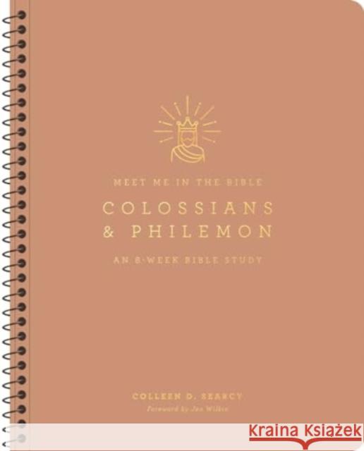 Colossians and Philemon: An 8-Week Bible Study Colleen D. Searcy 9781433596841 Crossway Books