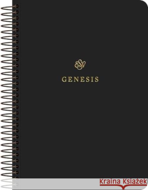 ESV Scripture Journal, Spiral-Bound Edition: Genesis (Paperback)  9781433597039 Crossway