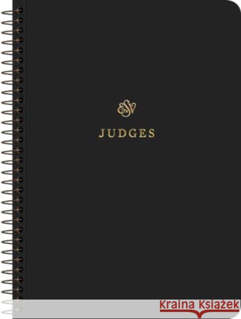 ESV Scripture Journal, Spiral-Bound Edition: Judges (Paperback)  9781433597091 Crossway