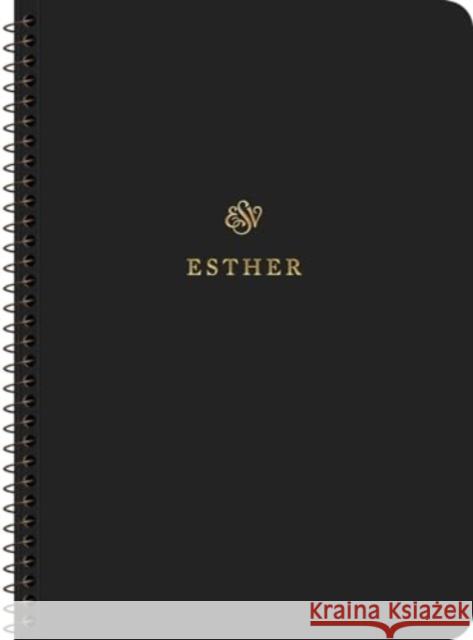 ESV Scripture Journal, Spiral-Bound Edition: Esther (Paperback)  9781433597169 Crossway