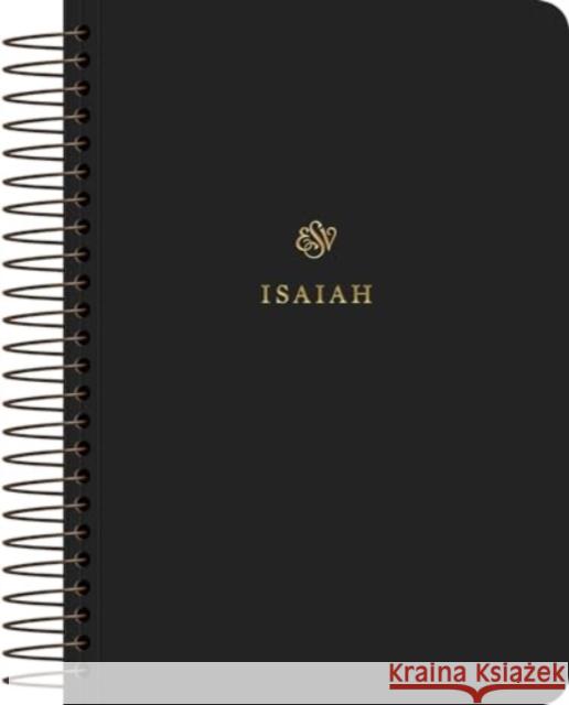 ESV Scripture Journal, Spiral-Bound Edition: Isaiah (Paperback)  9781433597220 Crossway