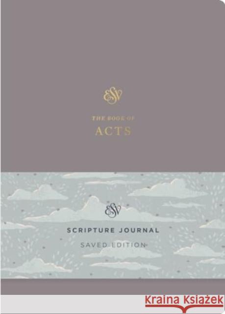 ESV Scripture Journal: Acts (Saved Edition) (Paperback) Nancy Guthrie 9781433598067 Crossway