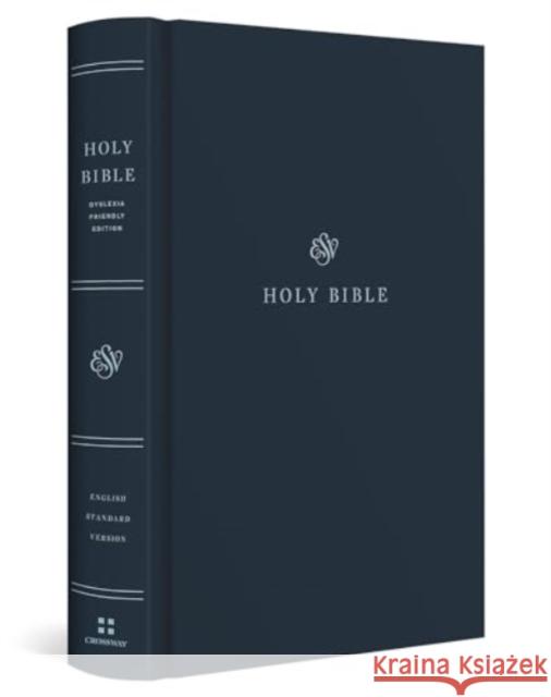ESV Holy Bible: Dyslexia-Friendly Edition (Hardcover)  9781433598142 Crossway