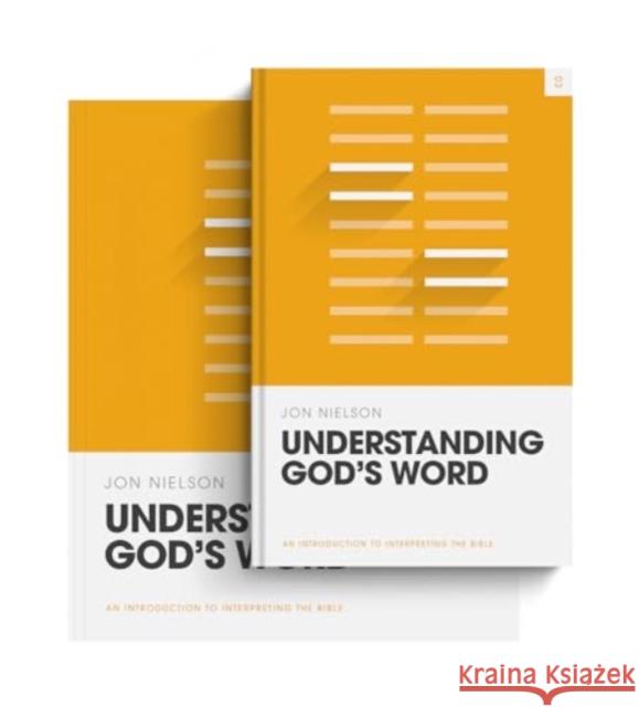 Understanding God's Word Jon Nielson 9781433599408 Crossway Books