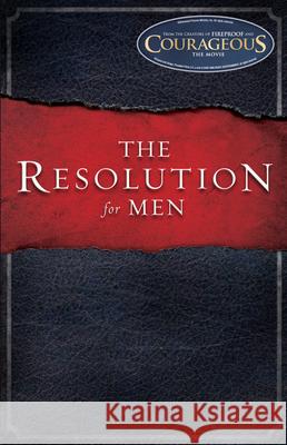The Resolution for Men Stephen Kendrick Alex Kendrick Randy Alcorn 9781433671227