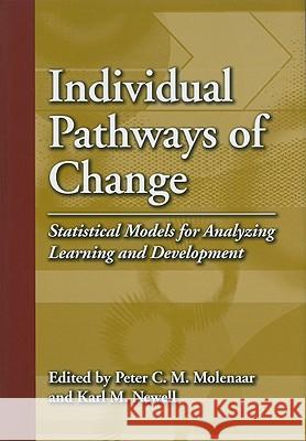 Individual Pathways of Change : Statistical Models for Analyzing Learning and Development  9781433807725 American Psychological Association (APA)