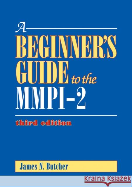 A Beginner's Guide to the Mmpi-2 Butcher, James N. 9781433809224 American Psychological Association (APA)