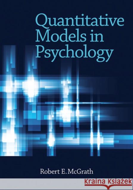 Quantitative Models in Psychology Robert E. McGrath 9781433809590 American Psychological Association (APA)