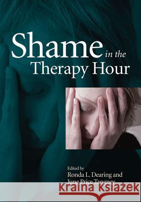 Shame in the Therapy Hour Ronda L. Dearing June Price Tangney 9781433809675