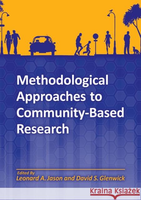 Methodological Approaches to Community-Based Research Leonard A Jason 9781433811159 0