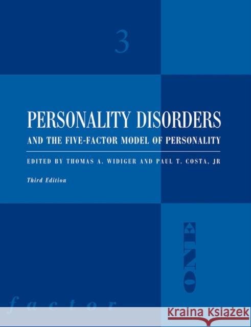 Personality Disorders and the Five-Factor Model of Personality Thomas A. Widiger Paul T., Jr. Costa 9781433811661