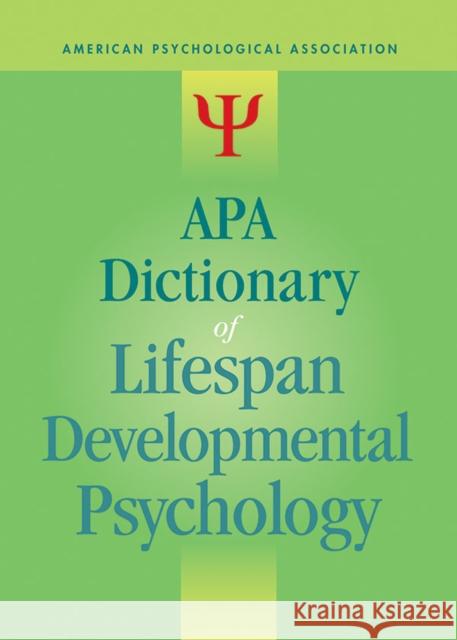 APA Dictionary of Lifespan Developmental Psychology American Psychological Association 9781433813733 American Psychological Association (APA)