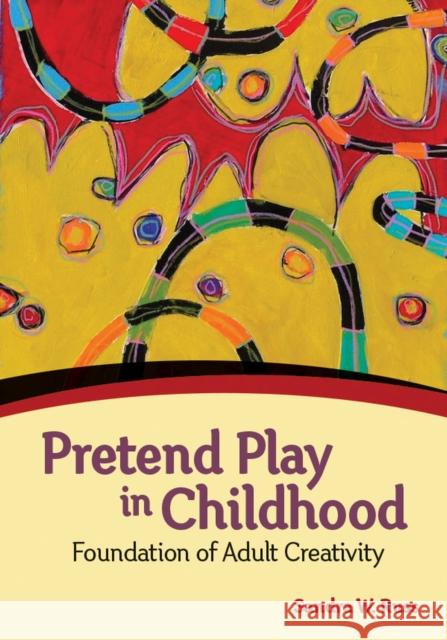 Pretend Play in Childhood: Foundation of Adult Creativity Russ, Sandra W. 9781433815614