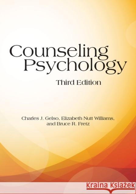 Counseling Psychology Charles J. Gelso 9781433817113 American Psychological Association (APA)