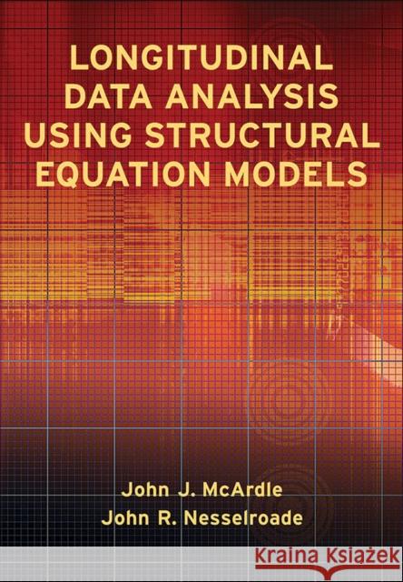Longitudinal Data Analysis Using Structural Equation Models John J. McArdle 9781433817151 American Psychological Association (APA)