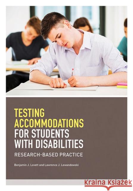 Testing Accommodations for Students with Disabilities: Research-Based Practice Lovett, Benjamin J. 9781433817977 American Psychological Association (APA)