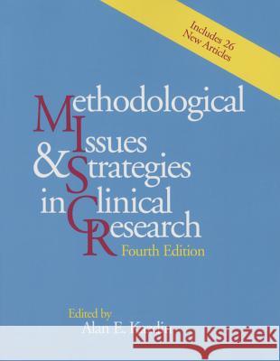 Methodological Issues and Strategies in Clinical Research Alan E. Kazdin 9781433820922