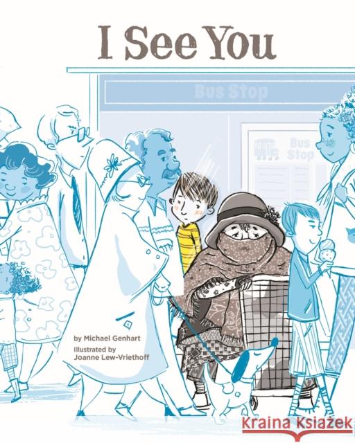 I See You: A Story for Kids about Homelessness and Being Unhoused Genhart, Michael 9781433827587
