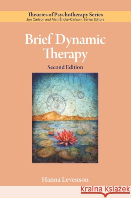 Brief Dynamic Therapy Hanna Levenson 9781433827761 American Psychological Association (APA)