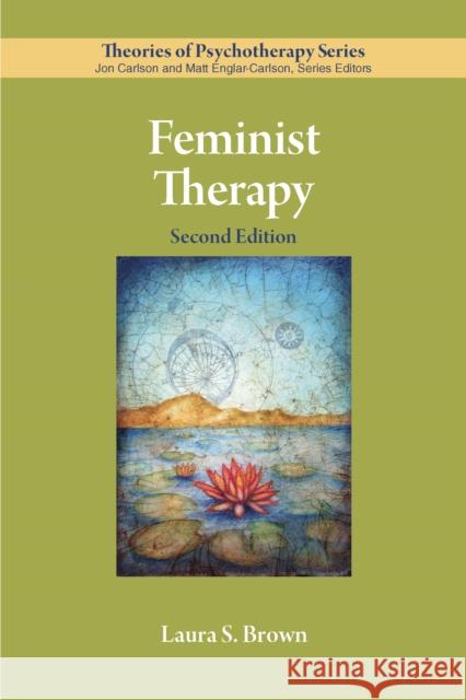 Feminist Therapy Laura S. Brown 9781433829116 American Psychological Association (APA)
