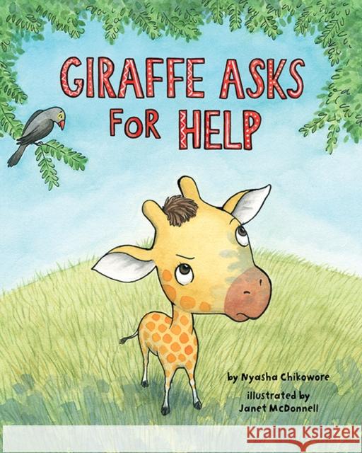 Giraffe Asks for Help Chikowore, Nyasha M. 9781433829468 Magination Press