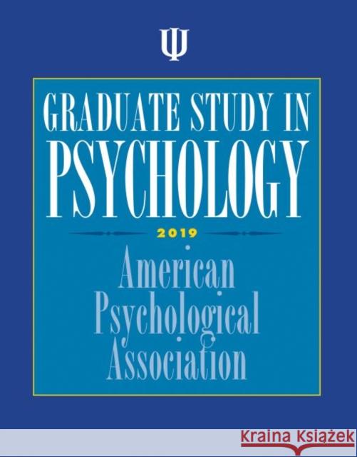Graduate Study in Psychology American Psychological Association 9781433830112