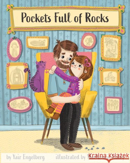 Pockets Full of Rocks: Daddy Talks about Depression Yair Engelberg MacKenzie Haley 9781433831096 Magination Press