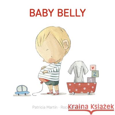 Baby Belly Patricia Martin Rocio Bonilla 9781433831799 Magination Press