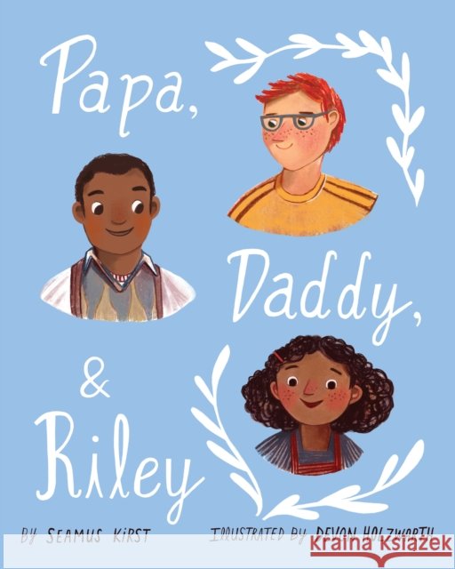Papa, Daddy, & Riley Kirst, Seamus 9781433832390 Magination Press