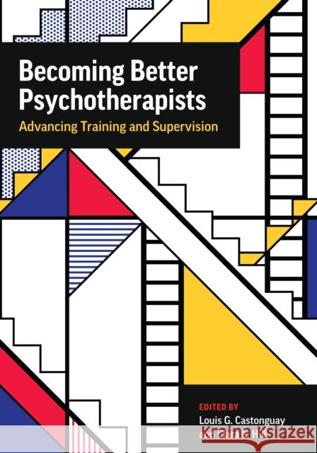 Becoming Better Psychotherapists  9781433836756 American Psychological Association