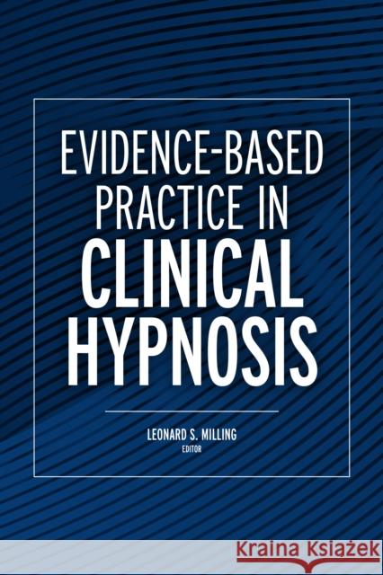 Evidence-Based Practice in Clinical Hypnosis  9781433837654 American Psychological Association