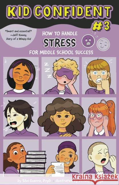How to Handle Stress for Middle School Success: Kid Confident Book 3 Guerra, Silvi 9781433838163