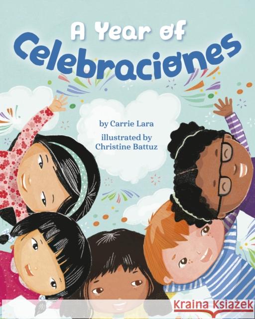 A Year of Celebraciones Carrie Lara 9781433841552