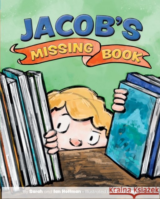 Jacob's Missing Book Sarah Hoffman Ian Hoffman Chris Case 9781433844584