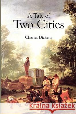 A Tale of Two Cities Charles Dickens 9781434102515 Waking Lion Press