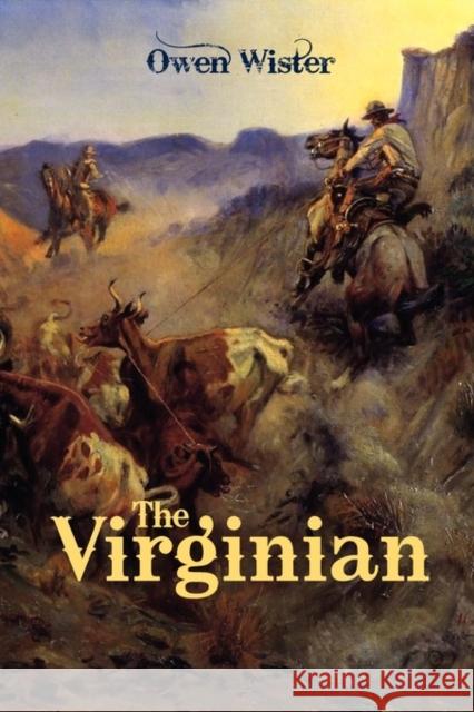 The Virginian Owen Wister 9781434102591 Editorium