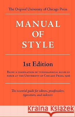 Manual of Style (Chicago 1st Edition) Of Chicago Universit 9781434102836