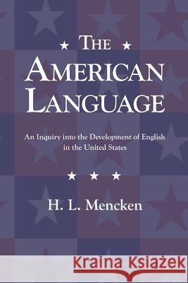 The American Language H. L. Mencken 9781434103260 Waking Lion Press