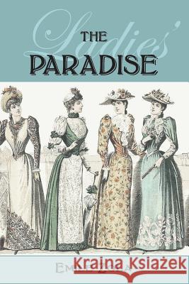 The Ladies' Paradise Emile Zola Ernest Alfred Vizetelly 9781434103703 Waking Lion Press