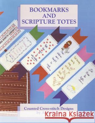 Bookmarks and Scripture Totes: Counted Cross-Stitch Designs by Anne Lyon Anne Lyon 9781434103871 Temple Hill Books