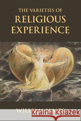 The Varieties of Religious Experience: A Study in Human Nature William James 9781434104403 Editorium