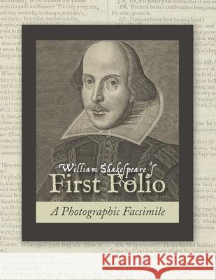 William Shakespeare's First Folio: A Photographic Facsimile William Shakespeare 9781434104557 Waking Lion Press