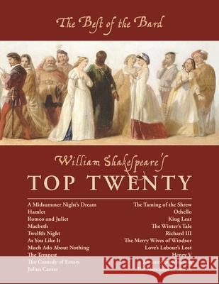 The Best of the Bard: William Shakespeare's Top Twenty Shakespeare, William 9781434104656 Waking Lion Press