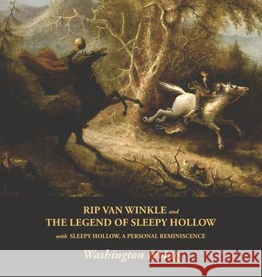 Rip Van Winkle and The Legend of Sleepy Hollow Washington Irving 9781434104861 Waking Lion Press