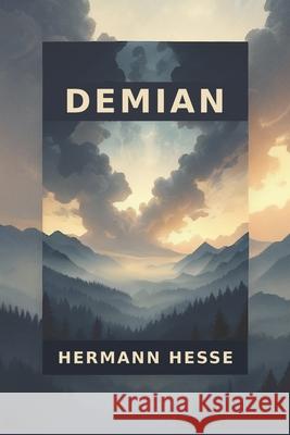 Demian Hermann Hesse 9781434105875 Waking Lion Press