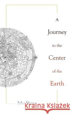 Journey to the Center of the Earth Jules Verne 9781434114464