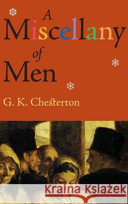 Miscellany of Men G. K. Chesterton 9781434114549 Waking Lion Press