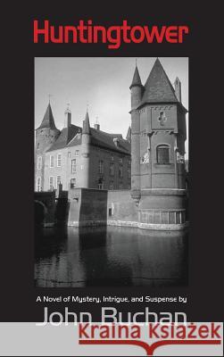 Huntingtower, Large-Print Edition John Buchan 9781434116314 Waking Lion Press
