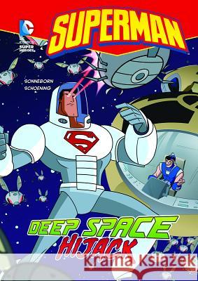 Superman: Deep Space Hijack Sonneborn, Scott 9781434222572