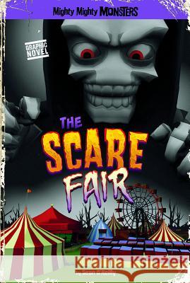 The Scare Fair Sean O'Reilly Arcana Studio 9781434232205